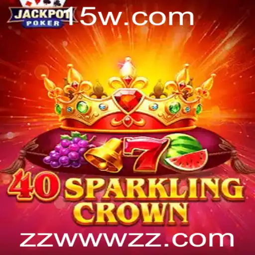 Descubra o Fascinante Mundo de 40SparklingCrown: O Novo Jogo Sensação